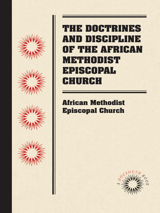 Title details for The Doctrines and Discipline of the African Methodist Episcopal Church by African Methodist Episcopal Church - Available